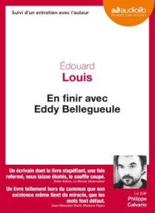 En finir avec Eddy Bellegueule. Suivi d'un entretien avec l'auteur, 1 CD audio MP3 - Louis Edouard ; Calvario Philippe