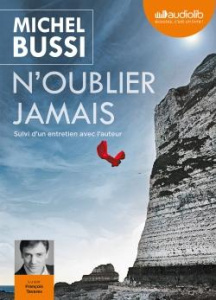 N'oublier jamais. 1 CD audio MP3 - Bussi Michel ; Tavares François