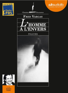 L'homme à l'envers. 1 CD audio MP3 - Vargas Fred ; Frantz Jacques