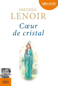 Coeur de cristal. 1 CD audio MP3 - Lenoir Frédéric ; Dekoninck Emmanuel