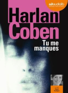 Tu me manques. 1 CD audio MP3 - Coben Harlan ; Azimi Roxane ; Rudigoz Maud