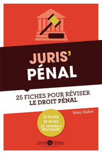 Juris' Pénal. 25 fiches pour comprendre et réviser le droit pénal général - Raher Rémi