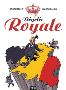 Dégelée royale - Robberecht Thierry ; Paulo Marco