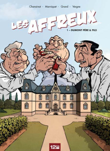 Les affreux Tome 1 : Dumont père & fils - Chanoinat Philippe ; Marniquet Frédéric ; Grand De