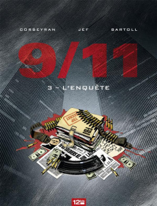 9/11 Tome 3 : L'enquête - Corbeyran Eric ; Bartoll Jean-Claude