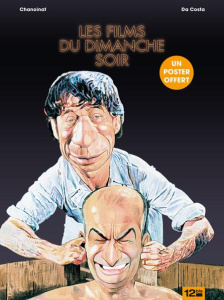 Les films du dimanche soir. La dernière séquence - Chanoinat Philippe ; Da Costa Charles ; Lautner Ge
