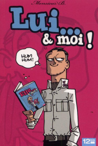 Lui et moi - MONSIEUR B.