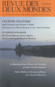 Revue des deux Mondes Janvier 2011 : L'Europe solitaire ; Le miroir hongrois - Crépu Michel