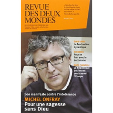 Revue des deux Mondes Mars 2015 : Michel Onfray. Pour une sagesse sans Dieu - Toranian Valérie