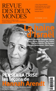 Revue des deux Mondes Octobre 2020 : La haine d'Israël - Toranian Valérie ; Moulonguet Thierry