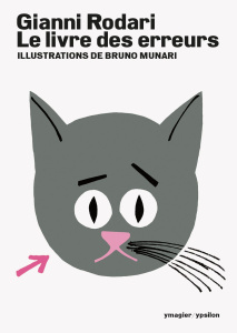 Le livre des erreurs - Rodari Gianni ; Munari Bruno ; Manganaro Jean-Paul