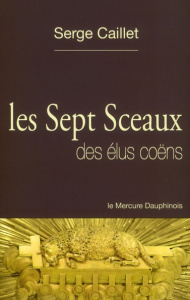 Les Sept Sceaux des élus Coëns - Caillet Serge