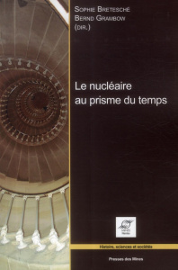 Le nucléaire au prisme du temps - Bretesché Sophie ; Grambow Bernd