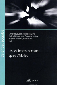 Les violences sexistes après #MeToo - Cavalin Catherine ; Da Silva Jaércio ; Delage Paul