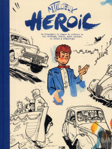 Heroic - Tillieux Maurice ; Buntinx Frédéric ; Schuiten Fra