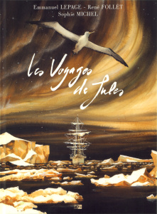 Les voyages de Jules - Lepage Emmanuel ; Follet René ; Michel Sophie