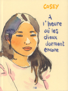 A l'heure où les dieux dorment encore - Cosey