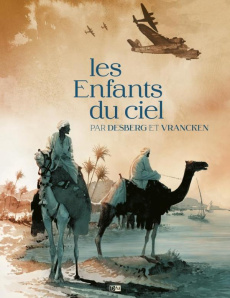 Les Enfants du ciel - Desberg Stephen ; Vrancken Bernard ; Vercouter Col