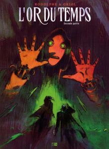 L'or du temps Tome 2 - Rodolphe ; Oriol