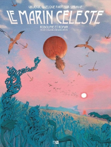 Le marin céleste - Rodolphe ; Roman ; Béchu Denis
