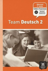 Allemand 2e année Palier 1 Team Deutsch 2. Cahier d'exercices - Esterl Ursula ; Körner Elke ; Einhorn Agnes ; Kubi