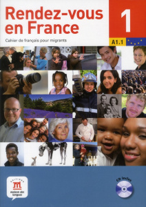 Rendez-vous en France. Cahier de français pour migrants, avec 1 CD audio - Barthélemy Fabrice ; Beauvais Yannick
