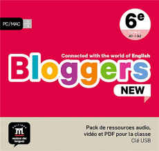 BLOGGERS NEW 6E - PACK DE RESSOURCE AUDIO, VIDEO ET PDF POUR LA CLASSE - CONNECTED WITH THE WORLD OF - COLLECTIF