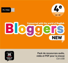 BLOGGERS NEW 4E - PACK DE RESSOURCE AUDIO, VIDEO ET PDF POUR LA CLASSE - CONNECTED WITH THE WORLD OF - COLLECTIF