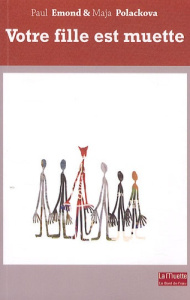 Votre fille est muette - Emond Paul ; Polackova Maja