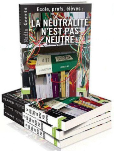 La neutralité n'est pas neutre ! - Geerts Nadia