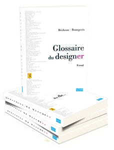 Glossaire du designer - Bécheau Vincent ; Bourgeois Marie-Laure