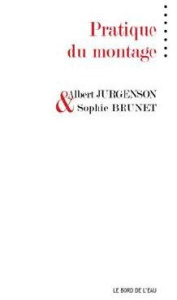 Pratique du montage - Jurgenson Albert ; Brunet Sophie