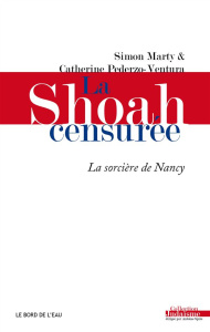 La Shoah censurée. La sorcière de Nancy - Pederzoli-Ventura Catherine ; Marty Simon ; Konopn
