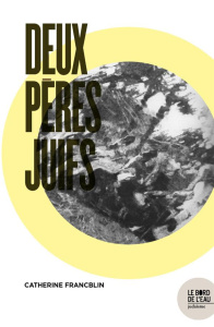 Deux pères juifs - Francblin Catherine