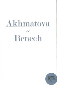 Une élégie du Nord d'Anna Akhmatova - Benech Sophie