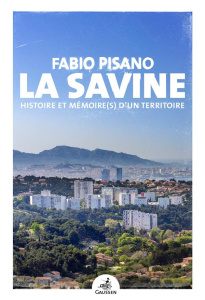 La Savine. Histoire et mémoire(s) d'un territoire - Pisano Fabio