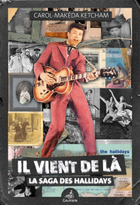 Il vient de là. La saga des Hallidays - Ketcham Carol-Makéda ; Halliday Lee