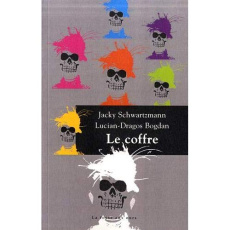 Le coffre - Schwartzmann Jacky;Bogdan Lucian Dragos