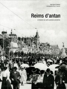 Reims d'antan. A travers la carte postale ancienne - Chabaud Hervé ; Cosnard Pierre