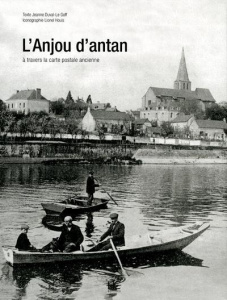 L'Anjou d'antan. A travers la carte postale ancienne - Duval-Le Goff Jeanne ; Houis Lionel