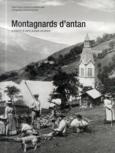 Montagnards d'antan. A travers la carte postale ancienne - Lecoutre Franck ; Janin Laurence