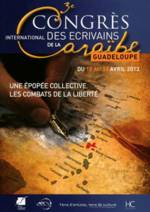 Actes du 3e congrès des écrivains de la Caraïbe - Une épopée collective, les combats de la liberté - COLLECTIF