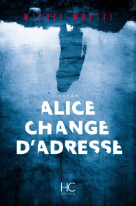 Alice change d'adresse - Moatti Michel