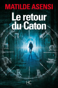 Le retour du Caton - Asensi Matilde ; Grillot Anne-Carole
