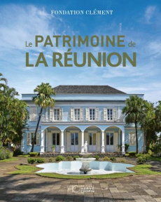 Patrimoine de la Réunion - COLLECTIF