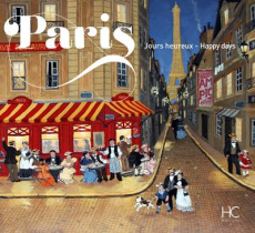 Paris jours heureux. Edition bilingue français-anglais - Delacroix Fabienne ; Karam Olivia ; Pérétout Sylvi