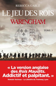 Waringham Tome 3 : Le jeu des rois - Gablé Rebecca ; Falcoz Joël