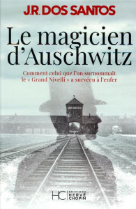 Le magicien d'Auschwitz - Dos Santos José Rodrigues