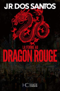 La femme au dragon rouge - Dos Santos José Rodrigues ; Leterrier Catherine