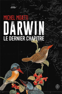 Darwin. Le dernier chapitre - Moatti Michel